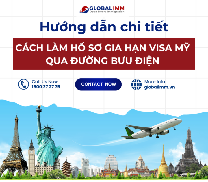 Hướng dẫn chi tiết cách làm hồ sơ gia hạn visa Mỹ qua đường bưu điện!
