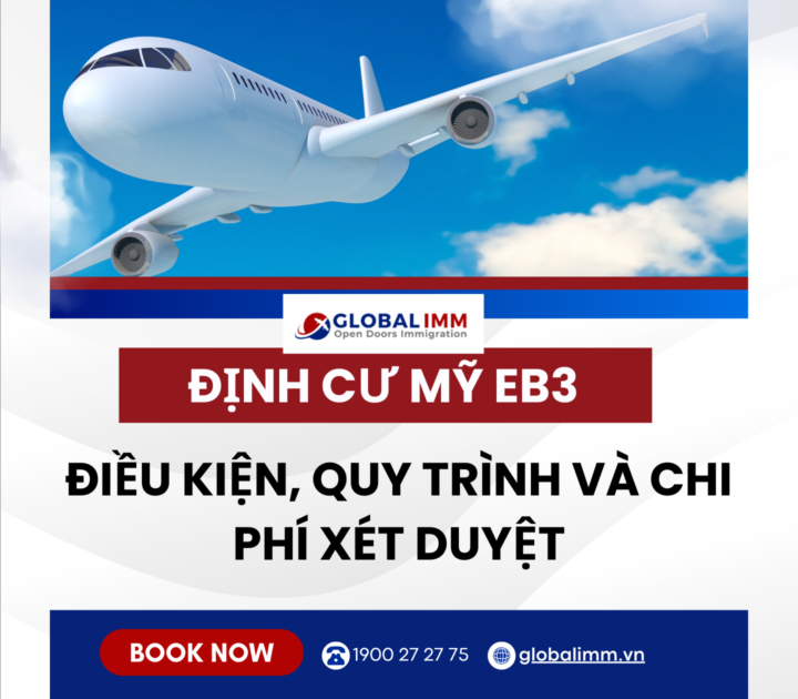 Định cư mỹ eb3: điều kiện, quy trình và chi phí xét duyệt